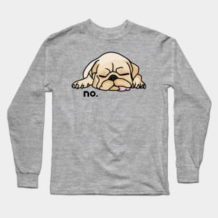 Puppy Says No Long Sleeve T-Shirt